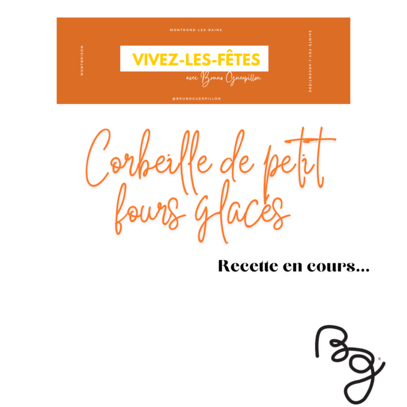 Corbeille de petits fours glacés